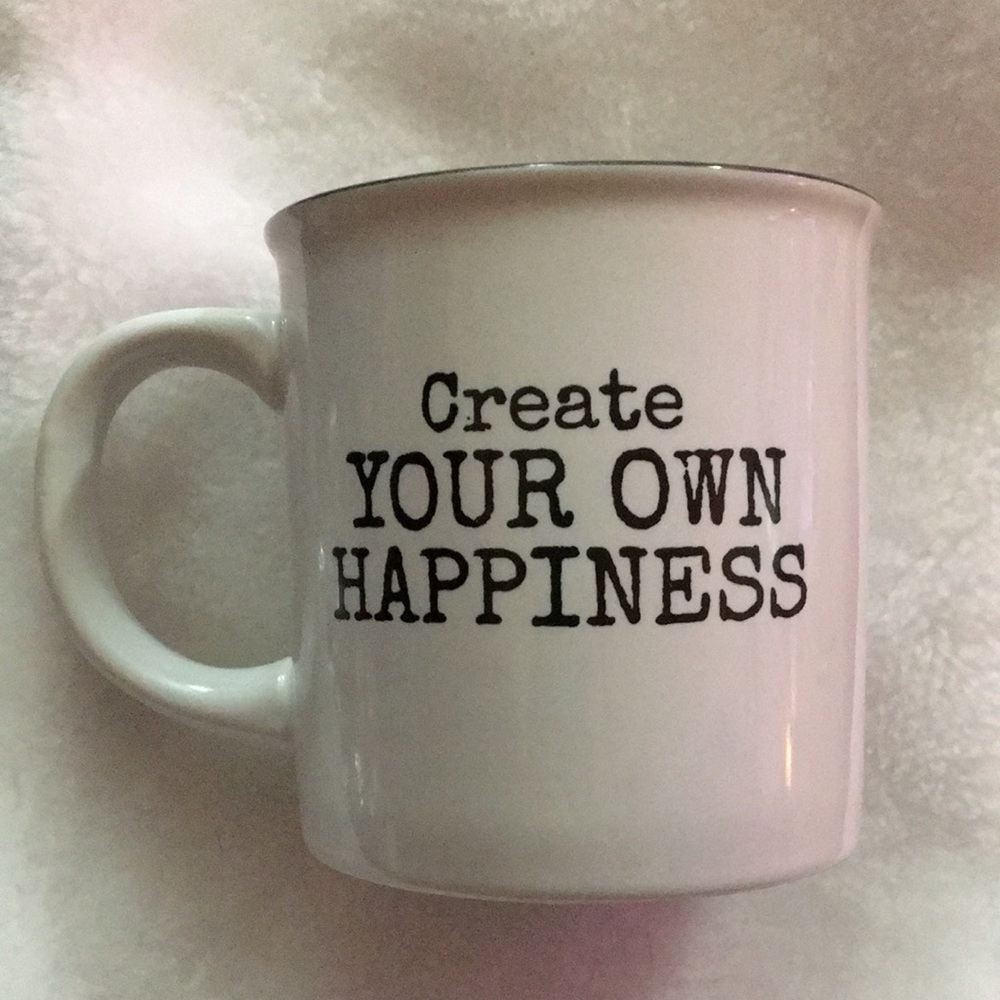 Create Your Own Happiness White Mug